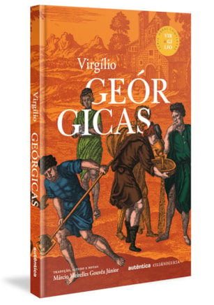 Geórgicas (Capa Dura) Série Obras Completas de Virgílio