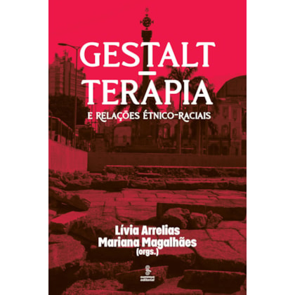 GESTALT-TERAPIA E RELAÇÕES ÉTNICO-RACIAIS