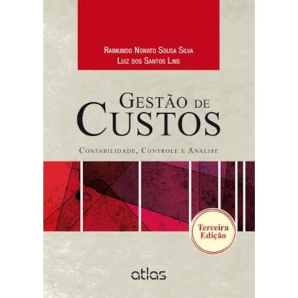 GESTÃO DE CUSTOS: CONTABILIDADE, CONTROLE E ANÁLISE