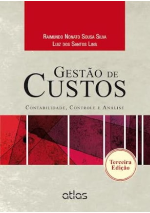 GESTÃO DE CUSTOS: CONTABILIDADE, CONTROLE E ANÁLISE