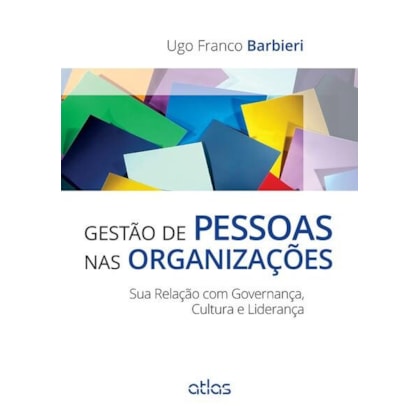 GESTÃO DE PESSOAS NAS ORGANIZAÇÕES: SUA RELAÇÃO COM GOVERNANÇA, CULTURA E LIDERANÇA