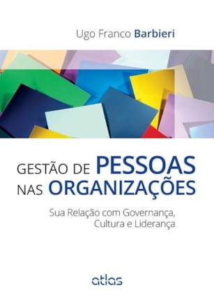 GESTÃO DE PESSOAS NAS ORGANIZAÇÕES: SUA RELAÇÃO COM GOVERNANÇA, CULTURA E LIDERANÇA