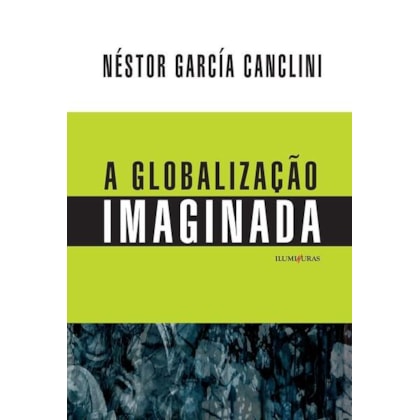 GLOBALIZAÇÃO IMAGINADA