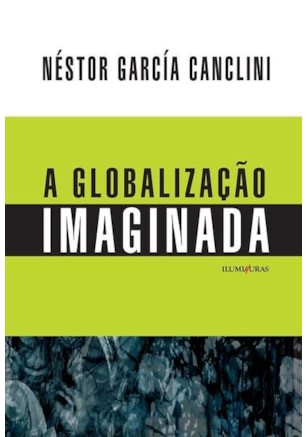 GLOBALIZAÇÃO IMAGINADA