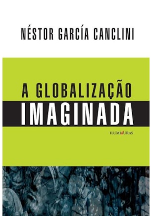 GLOBALIZAÇÃO IMAGINADA