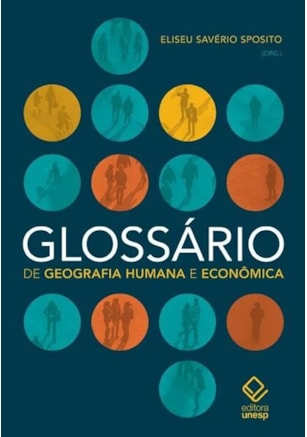 GLOSSÁRIO DE GEOGRAFIA HUMANA E ECONÔMICA