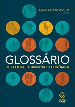 GLOSSÁRIO DE GEOGRAFIA HUMANA E ECONÔMICA