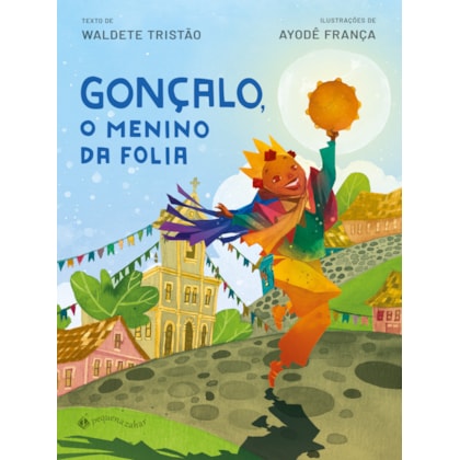 GONÇALO, O MENINO DA FOLIA