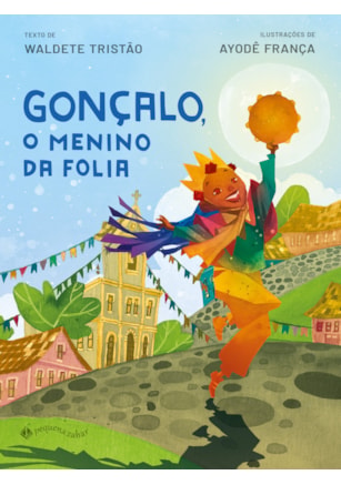 GONÇALO, O MENINO DA FOLIA