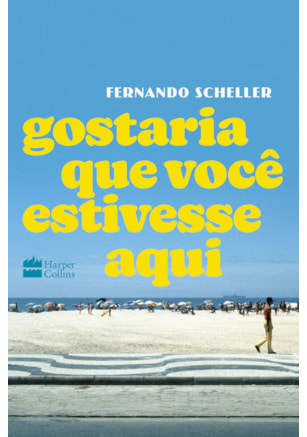GOSTARIA QUE VOCÊ ESTIVESSE AQUI
