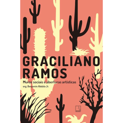 GRACILIANO RAMOS: MUROS SOCIAIS E ABERTURAS ARTÍSTICAS