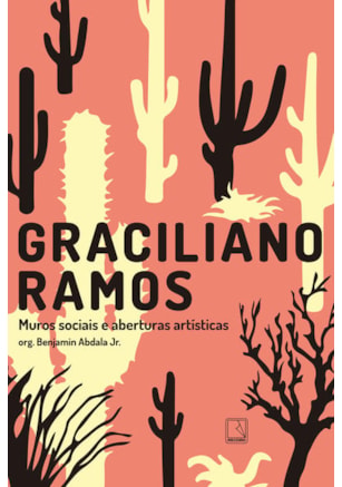 GRACILIANO RAMOS: MUROS SOCIAIS E ABERTURAS ARTÍSTICAS