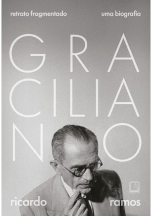 Graciliano: Retrato fragmentado