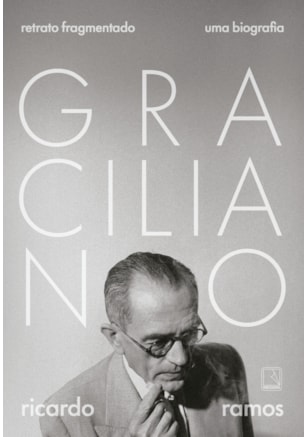 Graciliano: Retrato fragmentado
