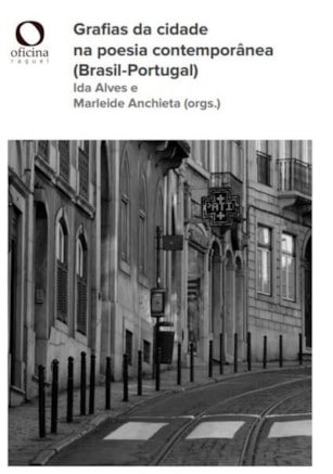 GRAFIAS DA CIDADE NA POESIA CONTEMPORÂNEA (BRASIL-PORTUGAL)