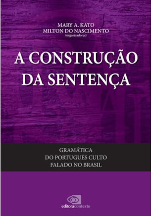 Gramática do português culto falado no brasil - vol. II - a construção da sentença