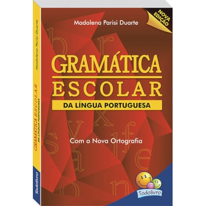 GRAMÁTICA ESCOLAR DA LÍNGUA PORTUGUESA