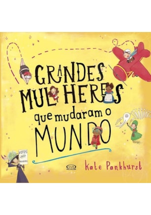 GRANDES MULHERES QUE MUDARAM O MUNDO