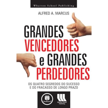 GRANDES VENCEDORES E GRANDES PERDEDORES