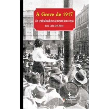 Greve de 1917, A