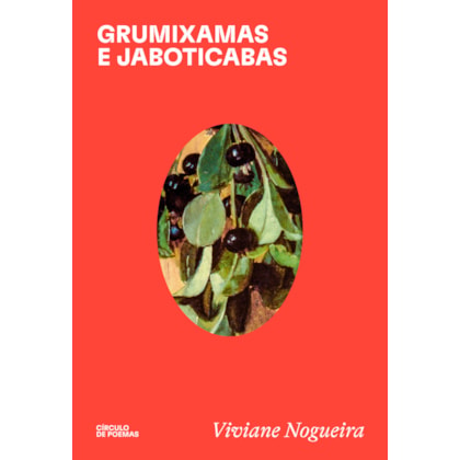 GRUMIXAMAS E JABOTICABAS