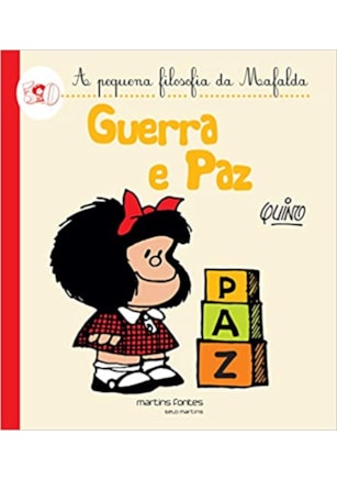 Guerra e Paz - Coleção a Pequena Filosofia da Mafalda