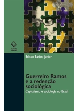 GUERREIRO RAMOS E A REDENÇÃO SOCIOLÓGICA