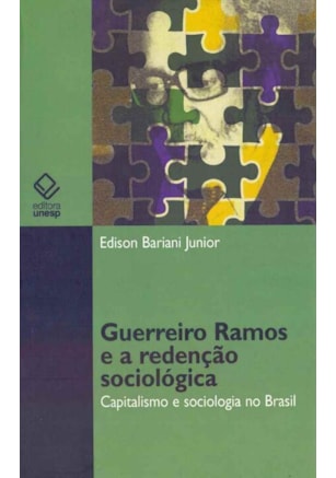 GUERREIRO RAMOS E A REDENÇÃO SOCIOLÓGICA