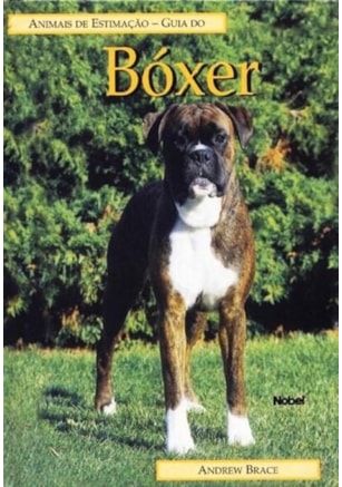 GUIA DO BOXER : ANIMAIS DE ESTIMAÇÃO