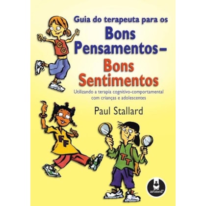 GUIA DO TERAPEUTA PARA OS BONS PENSAMENTOS, BONS SENTIMENTOS