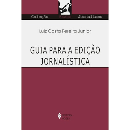 GUIA PARA A EDIÇÃO JORNALÍSTICA
