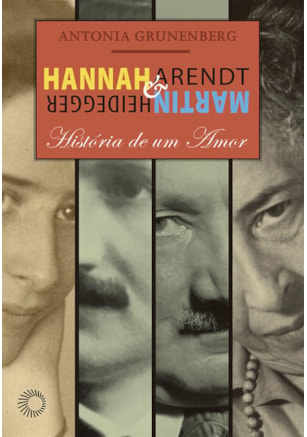 HANNAH ARENDT E MARTIN HEIDEGGER