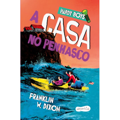 HARDY BOYS: A CASA NO PENHASCO – SEGUNDO VOLUME DA CLÁSSICA SÉRIE DE MISTÉRIO INFANTOJUVENIL