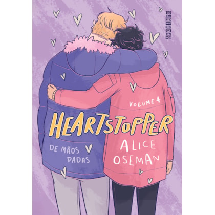 HEARTSTOPPER: DE MÃOS DADAS (VOL. 4)