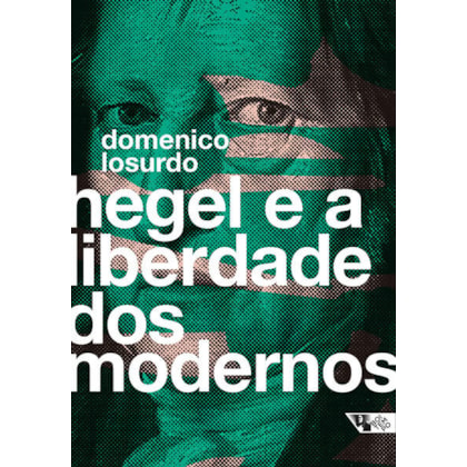 HEGEL E A LIBERDADE DOS MODERNOS