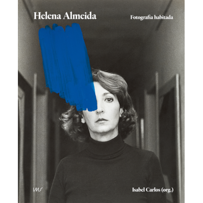 Helena Almeida: fotografia habitada