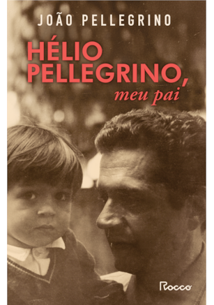 Hélio Pellegrino, meu pai