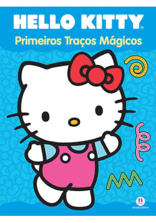 HELLO KITTY - PRIMEIROS TRAÇOS MÁGICOS