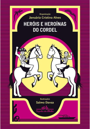 HERÓIS E HEROÍNAS DO CORDEL