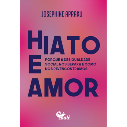 HIATO E AMOR