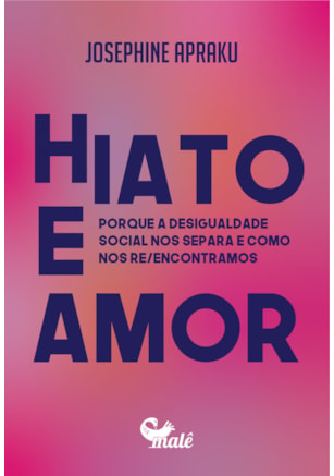 HIATO E AMOR
