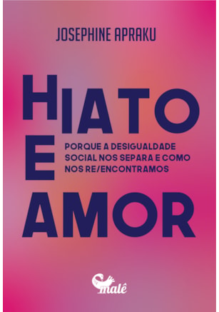HIATO E AMOR