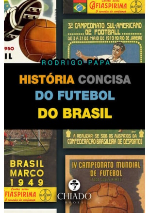 HISTÓRIA CONCISA DO FUTEBOL DO BRASIL