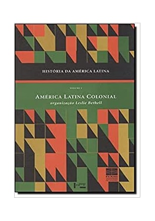 História da América Latina - América Latina Colonial