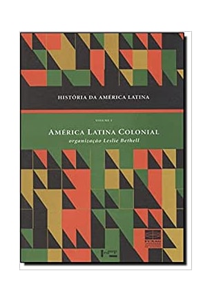 História da América Latina - América Latina Colonial