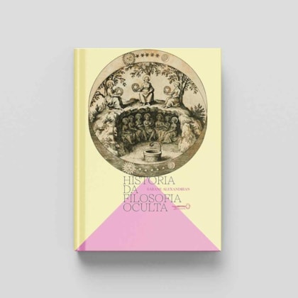 HISTÓRIA DA FILOSOFIA OCULTA