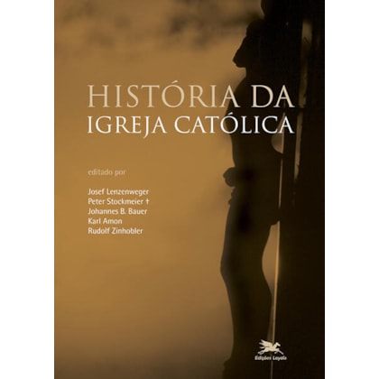 HISTÓRIA DA IGREJA CATÓLICA