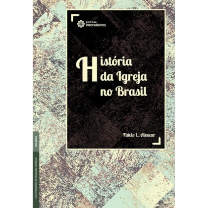 HISTÓRIA DA IGREJA NO BRASIL