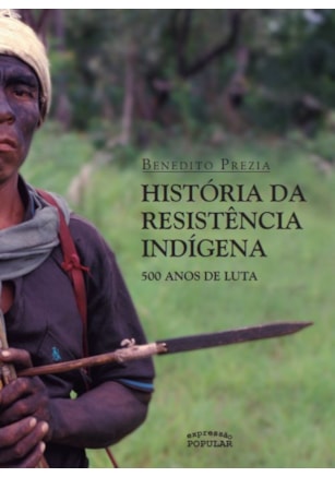 HISTÓRIA DA RESISTÊNCIA INDÍGENA