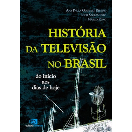 HISTÓRIA DA TELEVISÃO NO BRASIL